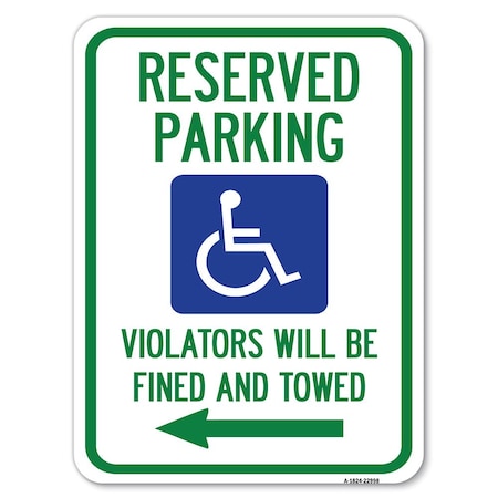 Signmission Reserved Parking Violators Will Fined & Towed Heavy-Gauge Alum Parking Sign, 18" x 24", A-1824-22998 A-1824-22998